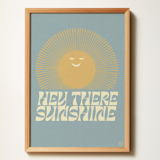 Hey There Sunshine