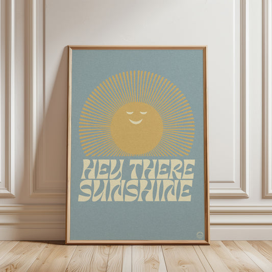 Hey There Sunshine