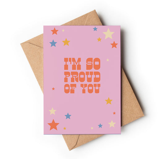 I'm so proud of you Greeting card
